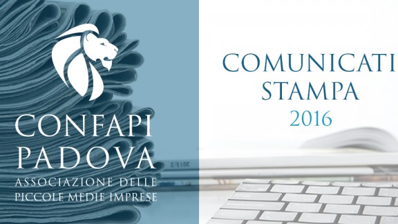 2016 COMUNICATI STAMPA CONFAPI PADOVA