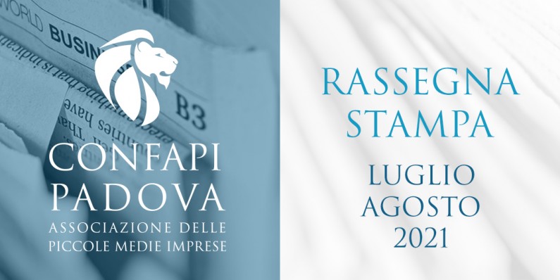 20210708_RASSEGNA-STAMPA-CONFAPI-PADOVA.jpg