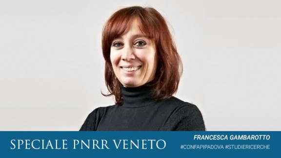 FRANCESCA GAMBAROTTO SPECIALE PNRR VENETO