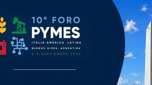 PMI ITALIANE IN ROTTA VERSO L’ARGENTINA: AL VIA LE CANDIDATURE PER IL X FORUM ITALIA–AMERICA LATINA