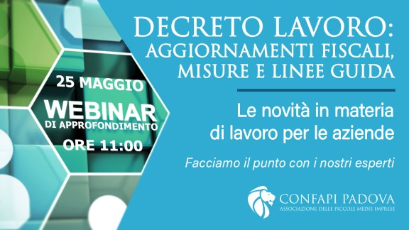 WEBINAR decreto lavoro aggiornamenti fiscali CONFAPI PADOVA