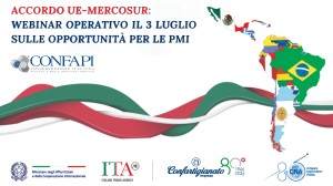 WEBINAR “ACCORDO UE–MERCOSUR”: IL 3 LUGLIO FOCUS SU OPPORTUNITÀ E STRUMENTI PER LE PMI ITALIANE