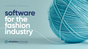 EFASHION, LA TECNOLOGIA CHE SEMPLIFICA I PROCESSI E RAFFORZA LA COMPETITIVITÀ DELLE IMPRESE DELLA MODA