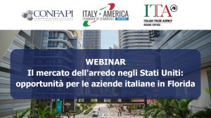 WEBINAR "IL MERCATO DELL’ARREDO NEGLI STATI UNITI: OPPORTUNITÀ PER LE AZIENDE ITALIANE IN FLORIDA” - 3 SETTEMBRE ORE 14.30